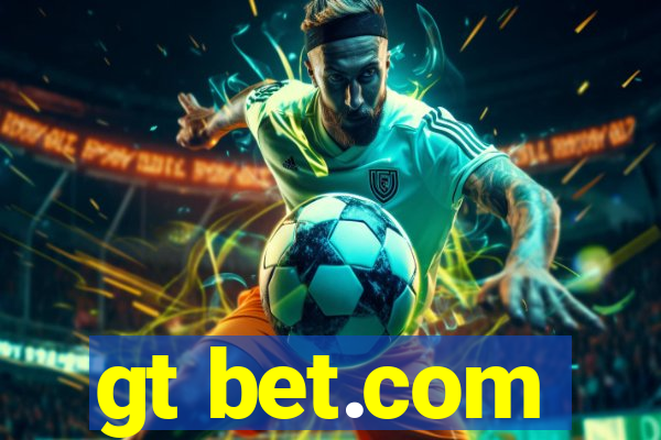 gt bet.com